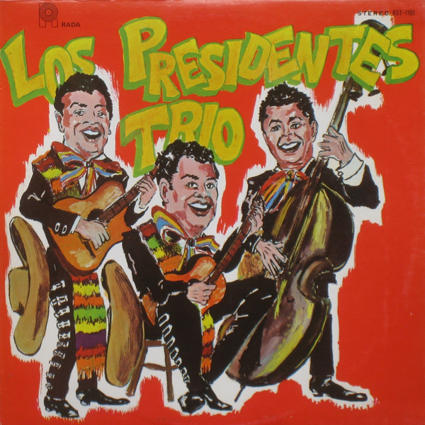 Los Presidentes Trio by Los Presidentes Trio