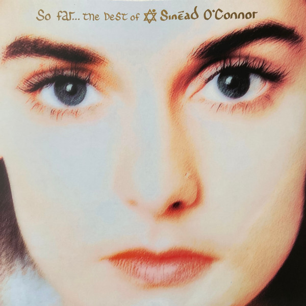So Far... The Best Of Sinéad O'Connor by Sinéad O'Connor