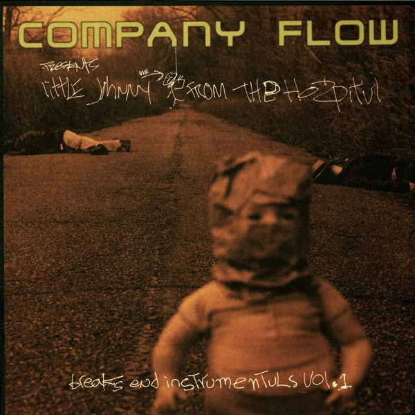 Little Johnny From The Hospitul (Breaks End Instrumentuls Vol.1) by Company Flow