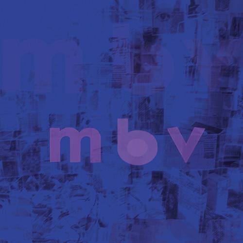 m b v by My Bloody Valentine