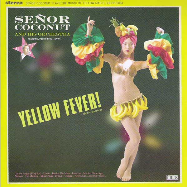 Yellow Fever! by Señor Coconut And His Orchestra