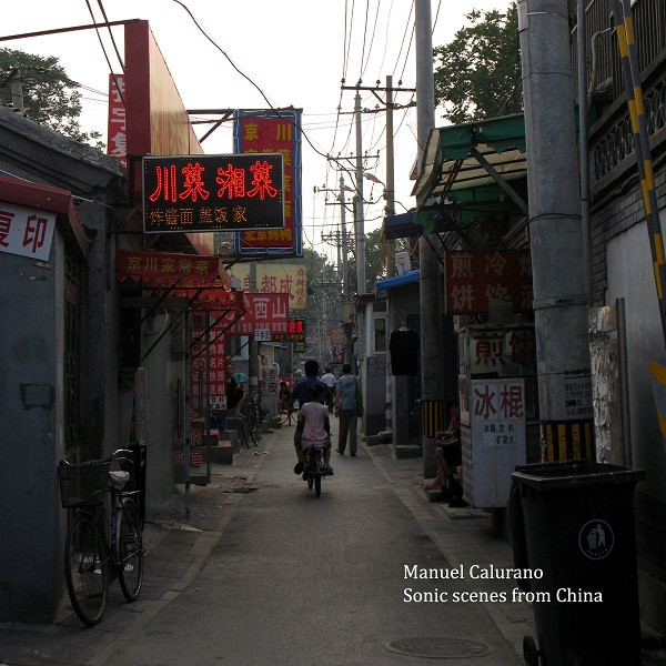 Sonic Scenes From China by Manuel Calurano