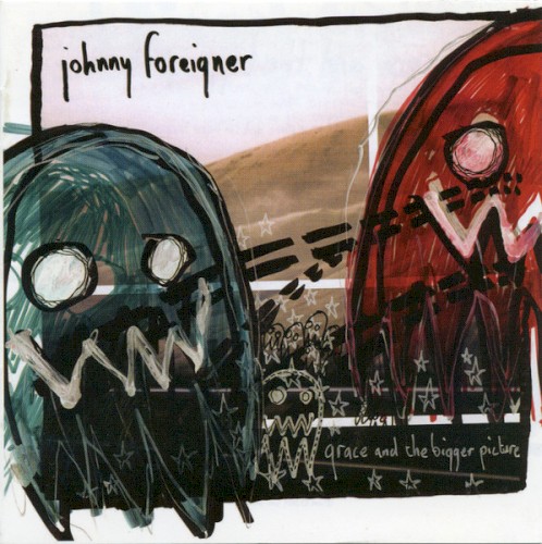 Grace And The Bigger Picture by Johnny Foreigner