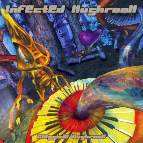 Classical Mushroom by Infected Mushroom
