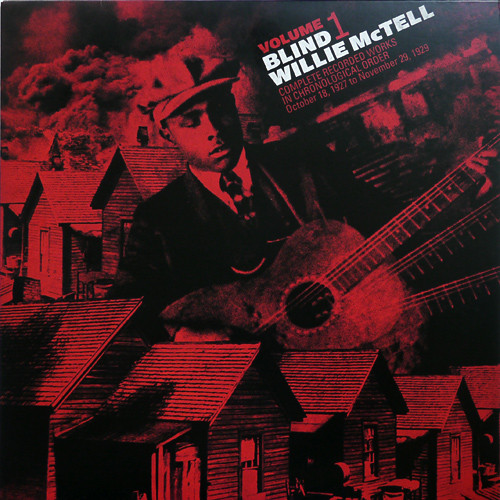 Complete Recorded Works In Chronological Order October 18, 1927 To November 29, 1929 (Volume 1) by Blind Willie McTell