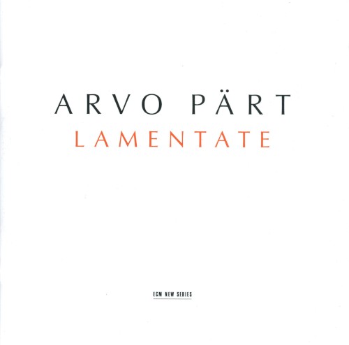 Lamentate by Arvo Pärt
