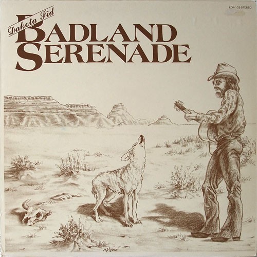 Badland Serenade by Dakota Sid