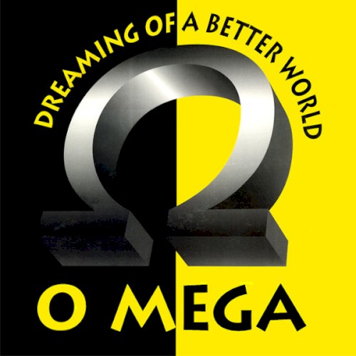 Dreaming Of A Better World by O Mega