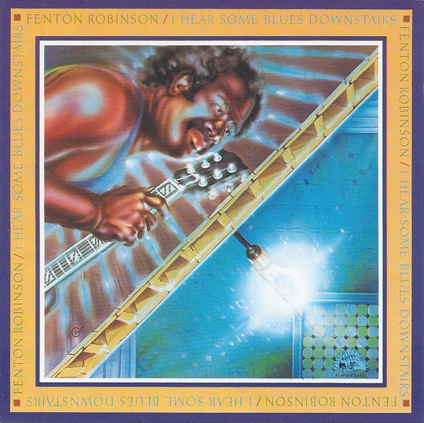 I Hear Some Blues Downstairs by Fenton Robinson