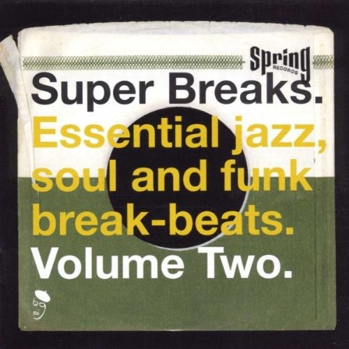 Super Breaks. Essential Jazz, Soul And Funk Break-Beats. Volume Two by Various