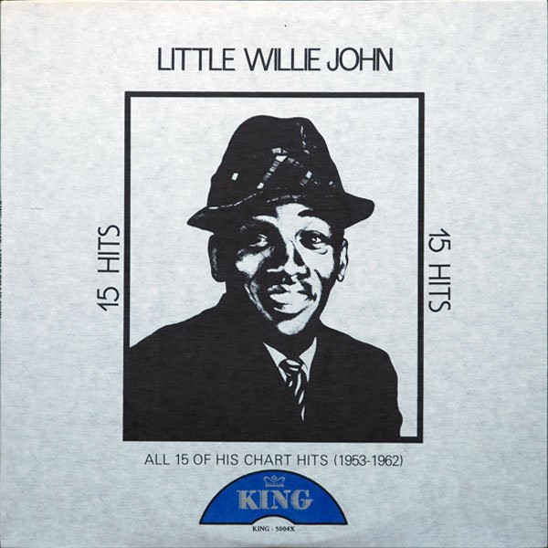 All 15 Of His Chart Hits (1953-1962) by Little Willie John