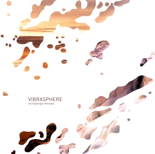 Archipelago Remixed by Vibrasphere