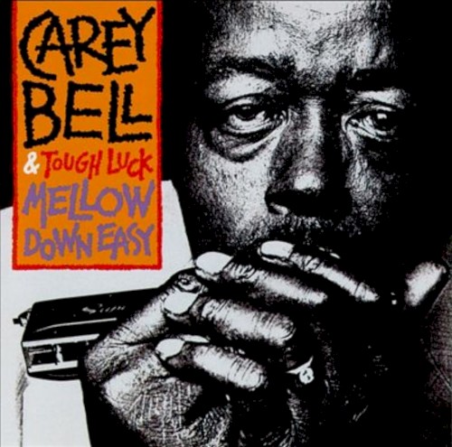 Mellow Down Easy by Carey Bell