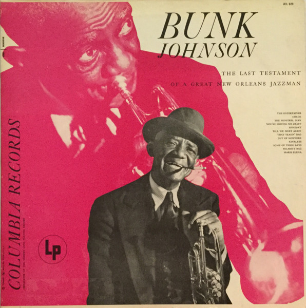 The Last Testament Of A Great New Orleans Jazzman by Bunk Johnson