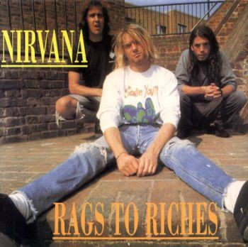 Rags To Riches by Nirvana