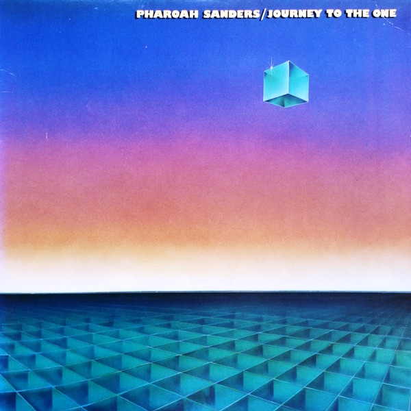 Journey To The One by Pharoah Sanders