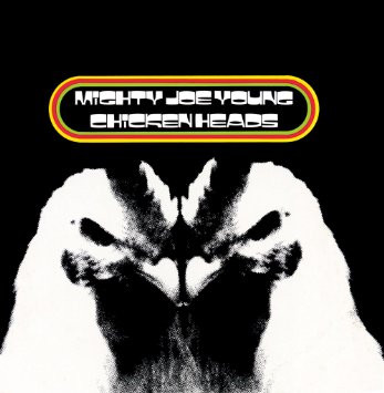 Chicken Heads by Mighty Joe Young