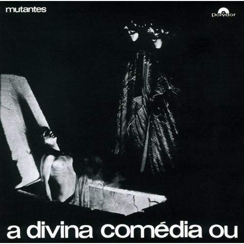 A Divina Comédia Ou Ando Meio Desligado by Os Mutantes