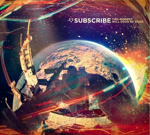 This Moment Will Soon Be Gone by Subscribe