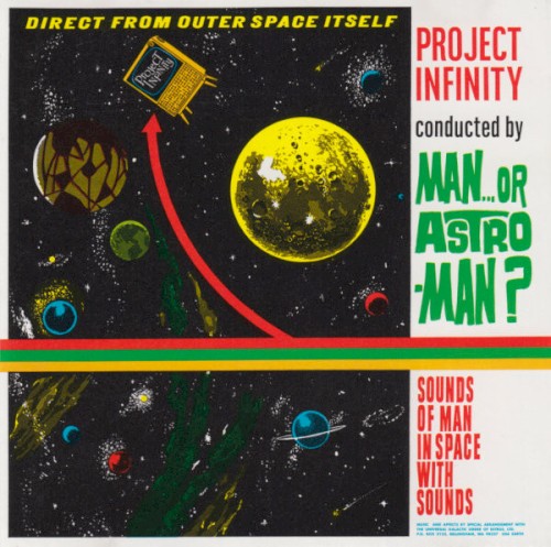 Project Infinity by Man Or Astro-Man?