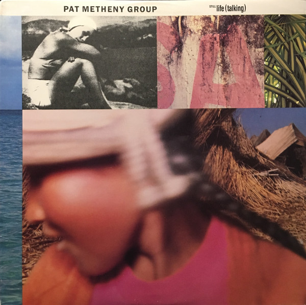 Still Life (Talking) by Pat Metheny Group