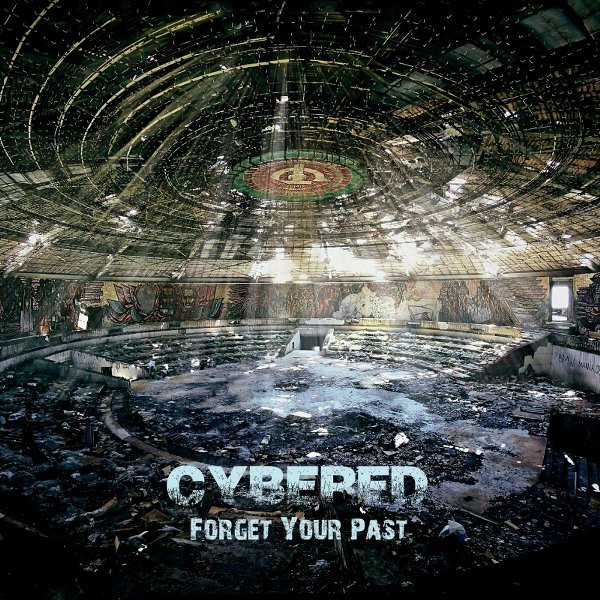 Forget Your Past by Cybered