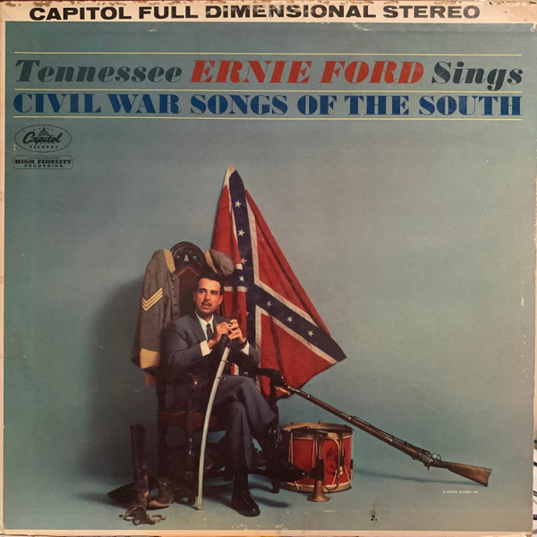 Tennessee Ernie Ford Sings Civil War Songs Of The South by Tennessee Ernie Ford