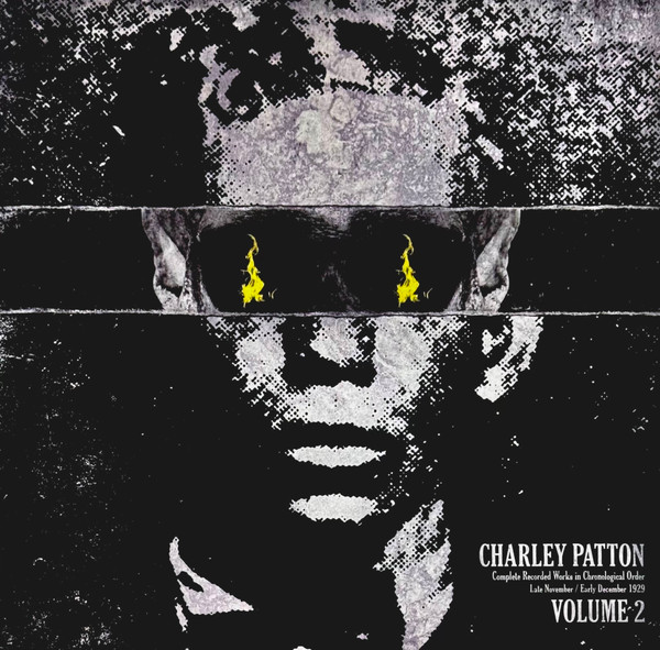 Complete Recorded Works In Chronological Order Late November / Early December 1929 Volume 2 by Charley Patton