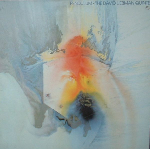 Pendulum by The David Liebman Quintet