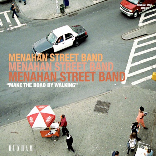 Make The Road By Walking by Menahan Street Band