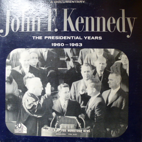 The Presidential Years 1960-1963  (A Documentary) by John F. Kennedy