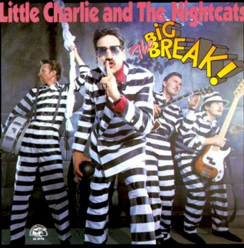 The Big Break by Little Charlie And The Nightcats