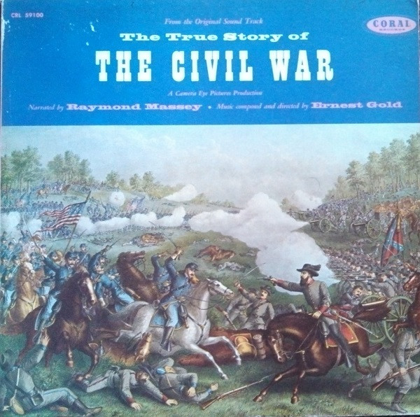 The True Story Of The Civil War by Raymond Massey, Ernest Gold