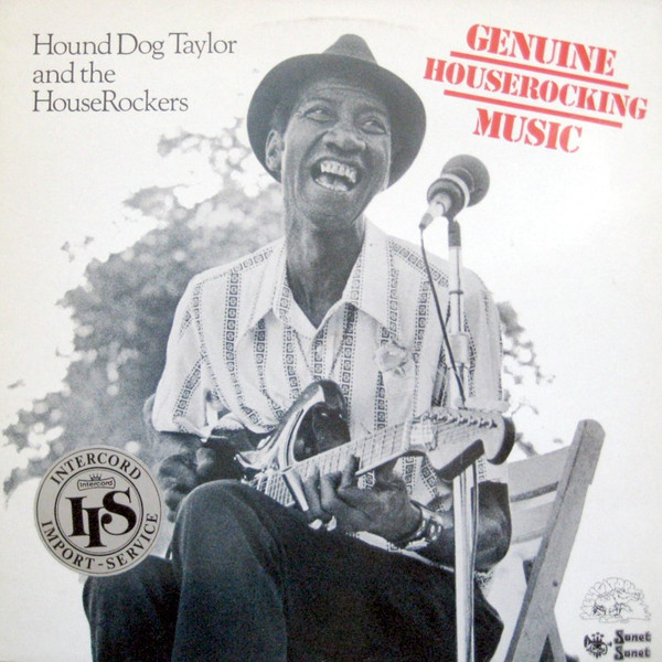 Genuine Houserocking Music by Hound Dog Taylor &amp; The House Rockers