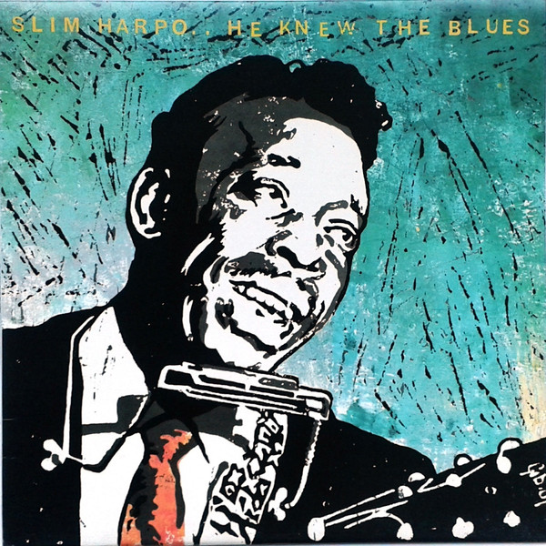 He Knew The Blues by Slim Harpo