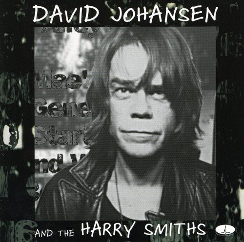 David Johansen And The Harry Smiths by David Johansen And The Harry Smiths