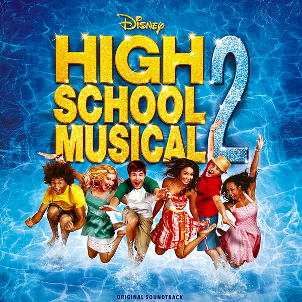 High School Musical 2 (Soundtrack) by The High School Musical Cast