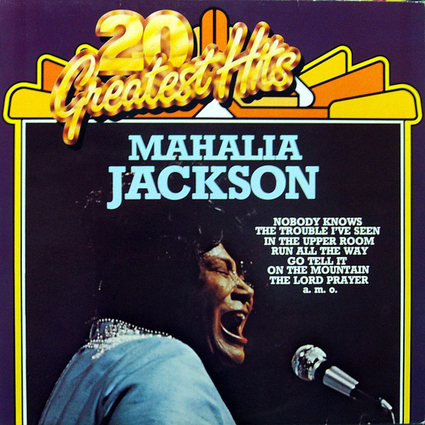 20 Original Greatest Hits by Mahalia Jackson