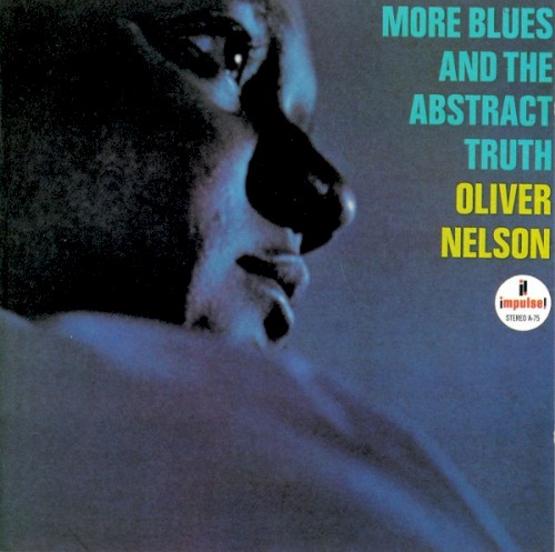 More Blues And The Abstract Truth by Oliver Nelson