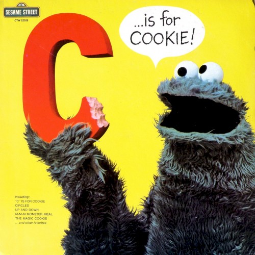 C ...Is For Cookie! by Sesame Street