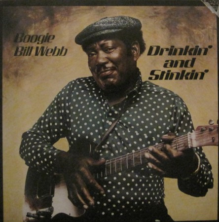 Drinkin' And Stinkin' by Boogie Bill Webb