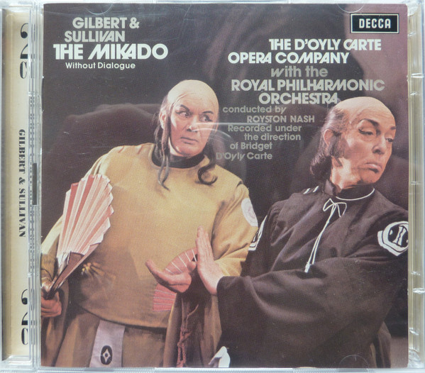 The Mikado / Without Dialogue by Gilbert & Sullivan, The D'Oyly Carte Opera Company, The Royal Philharmonic Orchestra, Royston Nash