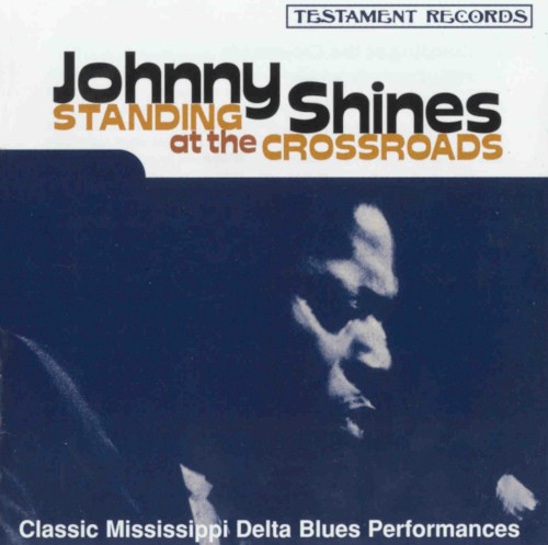 Standing At The Crossroads by Johnny Shines