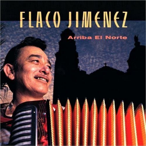 Arriba El Norte by Flaco Jimenez