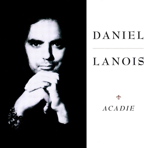 Acadie by Daniel Lanois