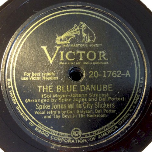 The Blue Danube / You Always Hurt The One You Love by Spike Jones And His City Slickers