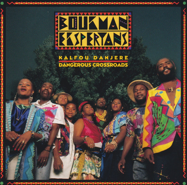 Kalfou Danjere = Dangerous Crossroads by Boukman Eksperyans
