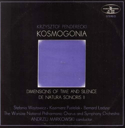 Kosmogonia / Dimensions Of Time And Silence / De Natura Sonoris II by Krzysztof Penderecki