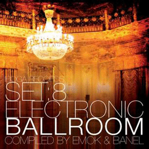 Set:8 - Electronic Ballroom by Emok