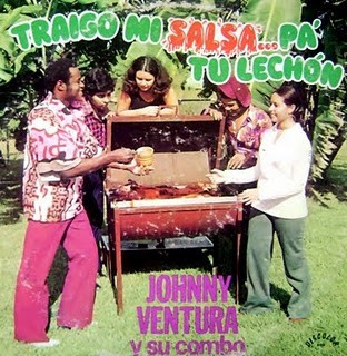 Traigo Mi Salsa... Pa' Tu Lechón by Johnny Ventura Y Su Combo
